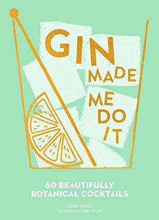 Gin Made Me Do It by Dana Schultz (Hardcover)